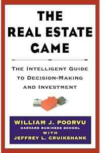 The Real Estate Game: The Intelligent Guide To Decisionmaking And Investment