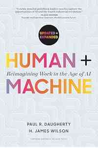 Human + Machine, Updated and Expanded: Reimagining Work in the Age of AI